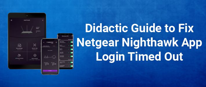 netgear nighthawk app login timed out