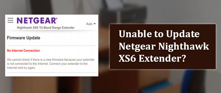 Unable to Update Netgear Nighthawk XS6