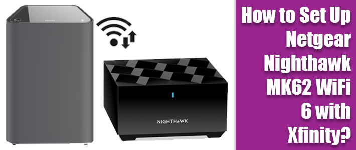 Set Up Netgear Nighthawk MK62 WiFi 6 with Xfinity
