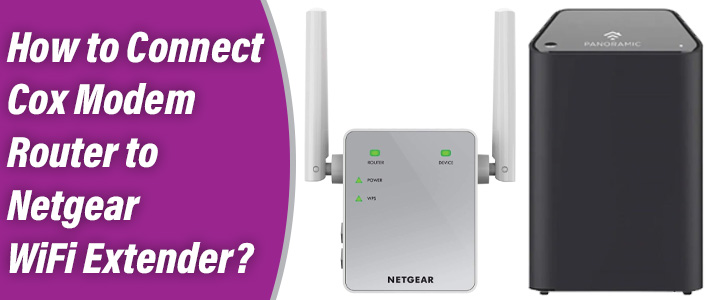 Cox Modem Router to Netgear WiFi Extender